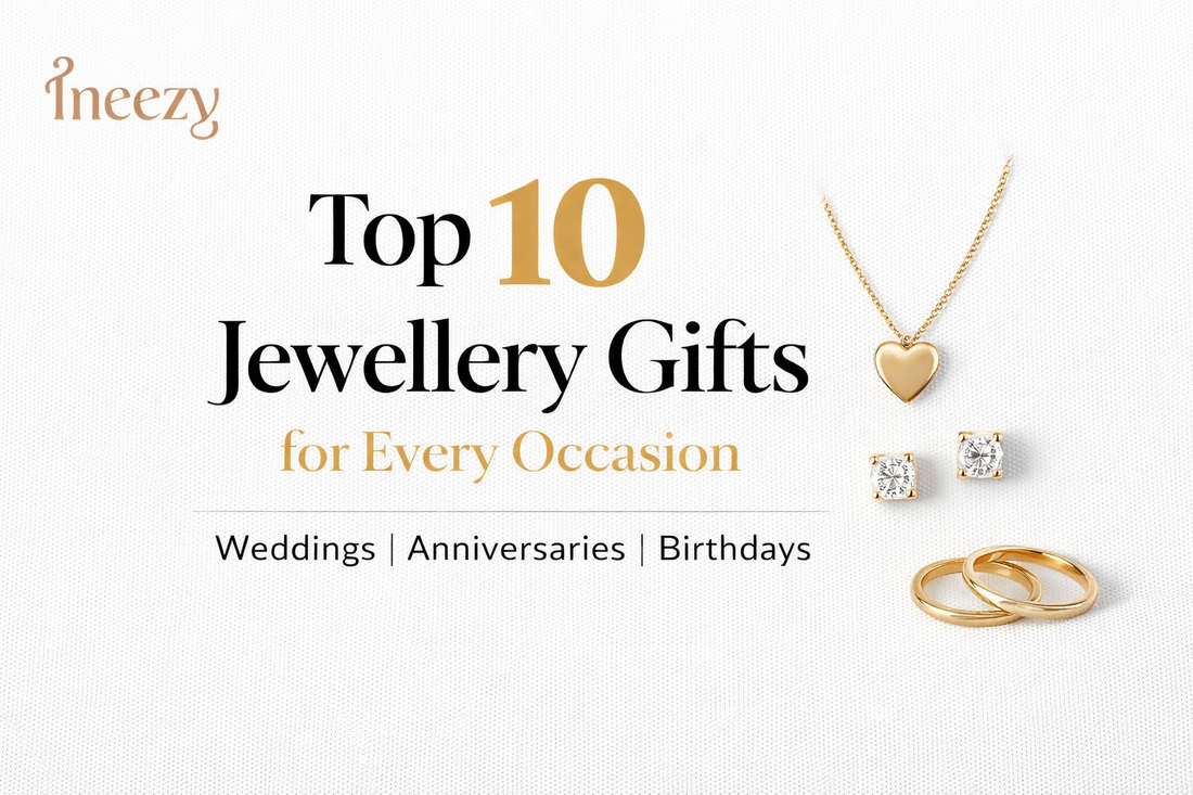 Top 10 Jewellery Gifts for Every Occasion (Wedding, Anniversary, Birthday)